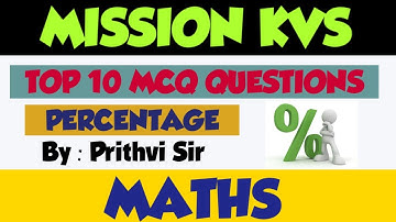 Percentage| Top 10 Questions| KVS Maths| The Zorawar Classes