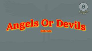 Angels or Devils | Diswalla | Karaoke