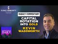 Kevin Wadsworth of Northstar Bad Charts Presents his Analysis on the Capital Rotation into Gold