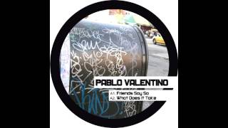 Pablo Valentino - What Does It Take