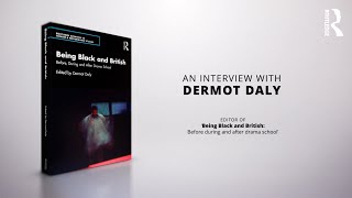 Being Black and British: Dermot Daly on Representation in Theatre