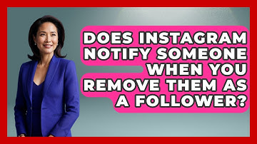 Does Instagram Notify Someone When You Remove Them as a Follower? - Everyday-Networking