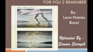 For you 2 remember-Leon Haines Band_wmv.wmv