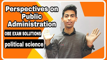12321302| B.A. (Hons) Political Science|Perspectives on Public Administration| OBE EXAM SOLUTIONS|