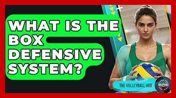 What Is The Box Defensive System? - The Volleyball Hub