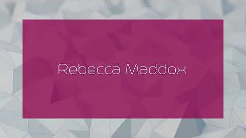 Rebecca Maddox - appearance