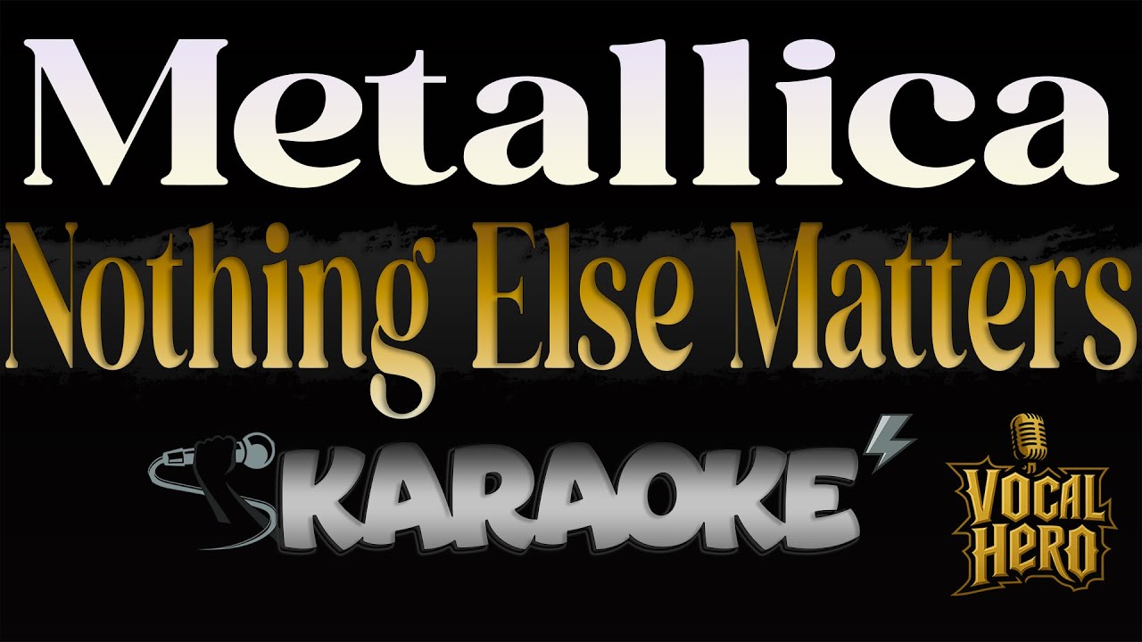 🎤 Metallica – Nothing Else Matters | Karaoke Version | Instrumental HQ | With Lyrics | No Vocals