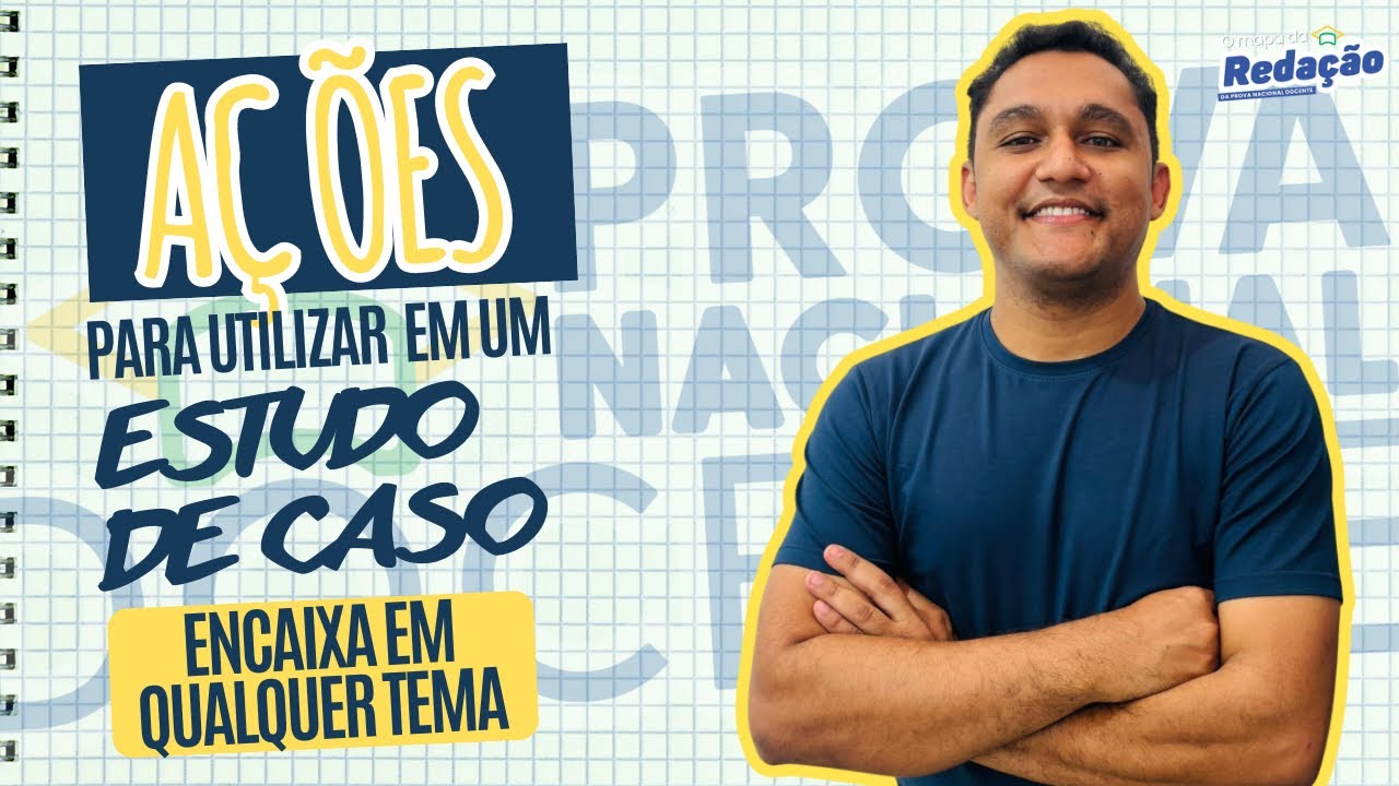 Ações para utilizar em um ESTUDO DE CASO para a discursiva da PND (Encaixa em qualquer tema)