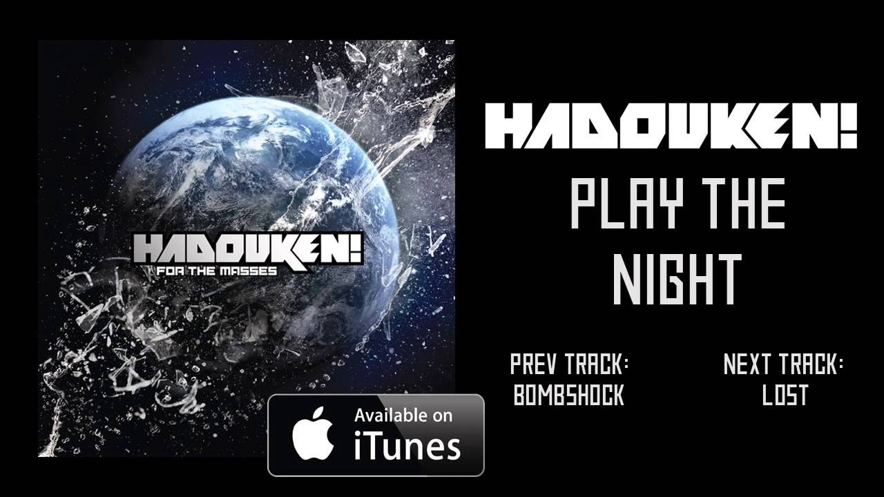 HADOUKEN! - PLAY THE NIGHT