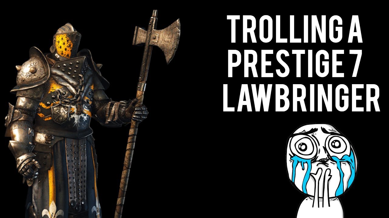 For Honor Trolling A Prestige 7 Lawbringer!