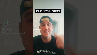 Respiratory Therapist - Mean Airway Pressure