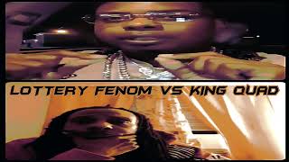 LOTTERY FENOM VS KING QUAD PT2