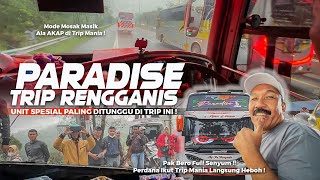 [ LANGKA ! ARTIS AKAP BIKIN GEGER DI TRIP MANIA ! ] PAK BERO FULL SENYUM ! HR 65 Paradise Rengganis