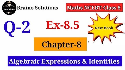 Ex - 8.5 I Class 8 I Q.2 I Maths I Algebraic Expresions and Identities I Chapter 8 I New Book I