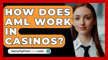 How Does AML Work In Casinos? - SecurityFirstCorp.com