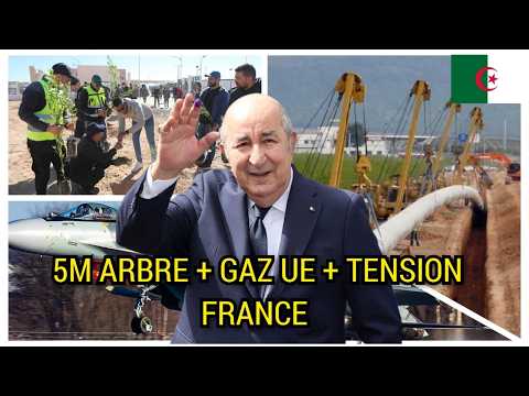 ALGÉRIE 15 FÉVRIER 2026 5 Millions D Arbres Gaz UE Nuñez Alger Su 35 US Menace DZ Boom 