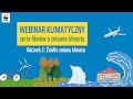 Webinar klimatyczny. Odcinek 2 - Źródła zmiany klimatu