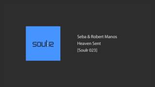 Seba & Robert Manos - Heaven Sent