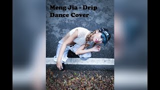 Meng Jia - Drip Dance Cover Lucy Chan