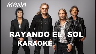 Video thumbnail of "Karaoke Rayando el Sol Mana-KaraokesPro By Alfonso Gerardo"