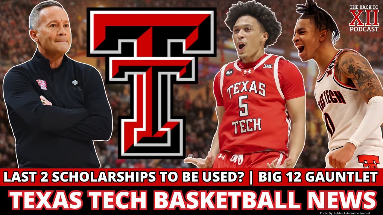 Texas Tech Basketball News: Red Raiders To Use Scholarships? | Big 12 Gauntlet