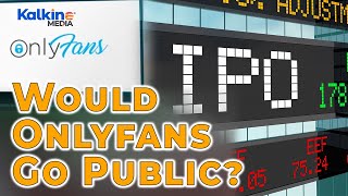 Onlyfans IPO Or SPAC Merger? All You Need To Know