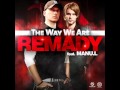 Remady ft manu l   the way we are klaas club mix