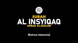 Download Lagu Surah Al Insyiqaq - Ahmad Al-Shalabi [ 084 ] I Bacaan Quran Merdu . MP3