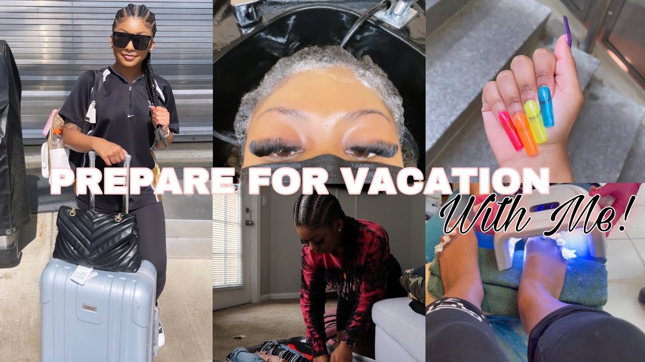 PREPARE FOR VACATION WITH ME | Hair, Nails, Packing, Lashes