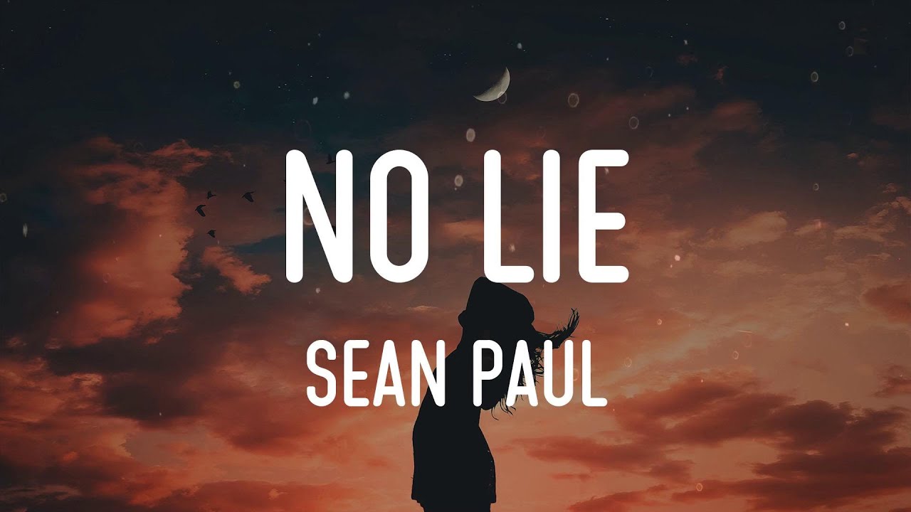 Sean Paul No Lie (Songteksten/Lyrics) YouTube