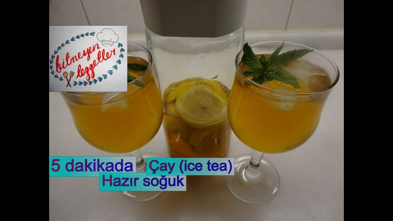 Ev Yapımı Soğuk Çay (İce Tea) Bitmeyen Lezzetler YouTube