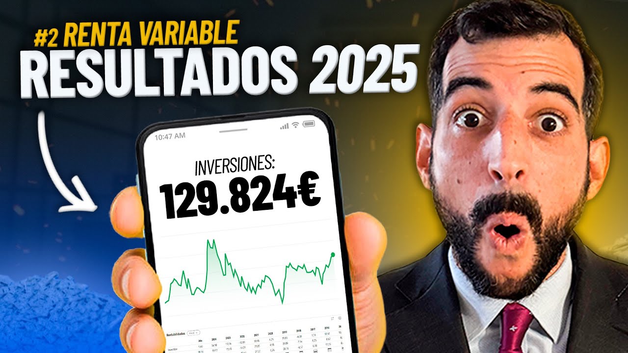 Cuánto DINERO he GANADO en 2025: Revelo mis +100k en RENTA VARIABLE