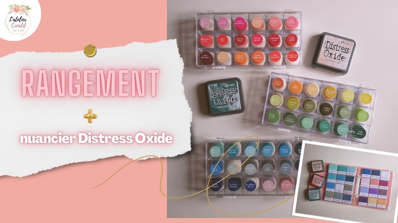 🌈 Comment je range mes Distress Oxide ? Organisation et nuancier #scrapbooking