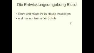 Informatik 10 - Episode 3 (Einstieg in BlueJ)