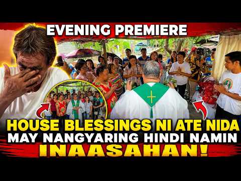 HOUSE BLESSINGS NI ATE NIDA MAY NANGYARING HINDI NAMIN INAASAHAN