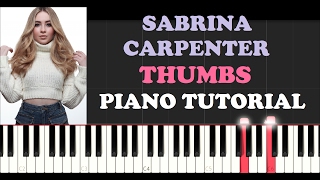 Sabrina Carpenter - Thumbs  (Piano Tutorial)
