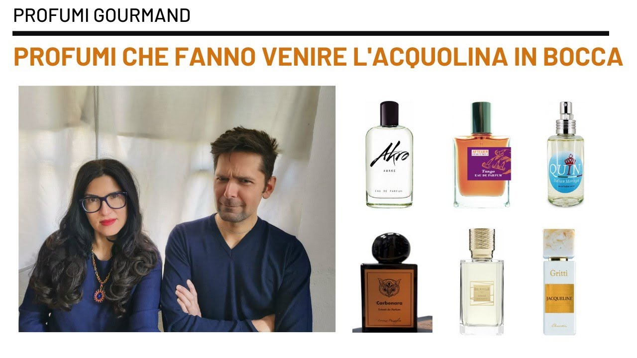 6 PROFUMI GOURMAND CHE FANNO VENIRE L'ACQUOLINA IN BOCCA - YouTube