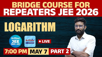 Bridge Course For Repeaters JEE 2026 – Logarithm ( Part 2) | Mathematics | 7 May 2025 | 7 PM Onwards
