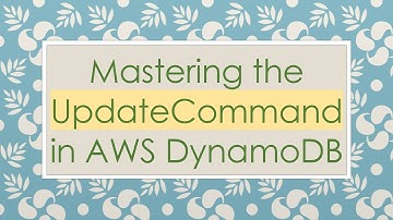 Mastering the UpdateCommand in AWS DynamoDB