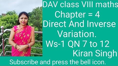 DAV class VIII maths, ch-4, Direct And Inverse Variation, ws-1 QN 7 to 12 by Kiran singh maths Paths