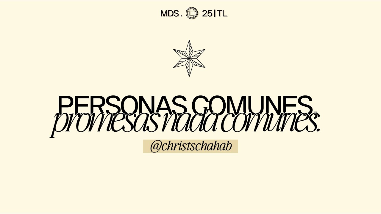 "Personas Comunes, Promesas Nada Comunes" - Pr. Christian Schahab