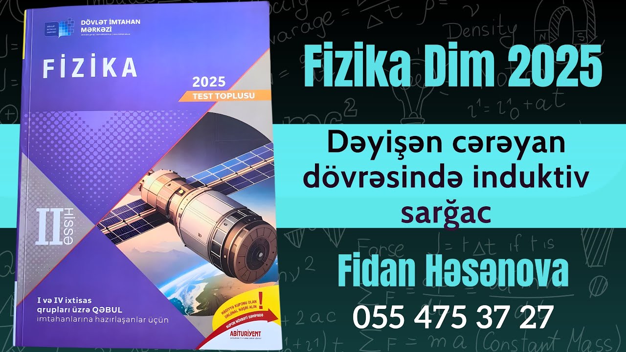 Fizika 2ci hissə yeni toplu 2025.Dəyişən cərəyan dövrəsində induktiv sarğac