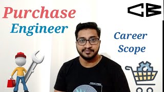 Purchase Engineer | Buyer| Career opportunity| Explained