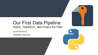 Quick Python 6: Our First Data Pipeline