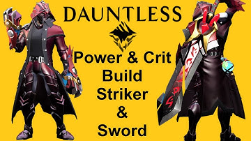 Malkarion Critical & Power Build Striker & Sword For Now - DAUNTLESS