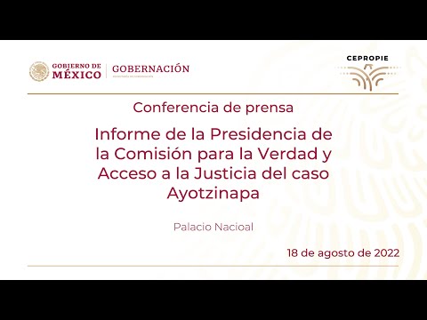 Informe de la Presidencia de la Comisión para la Verdad y Acceso a la Justicia del caso Ayotzinapa