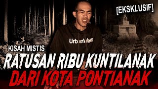 ASLI MERINDING.. MAKHLUK DARI KOTA GHAIB NYA DATANG !! KISAH MISTIS PONTIANAK & KUNTILANAK