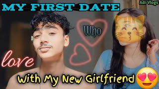 First Date With My Cute Girlfriend 😍 || Finally i Got New Girlfriend 🫣 || First Meet-up 🤭 ||