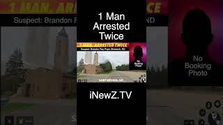 1 Man, Arrested Twice