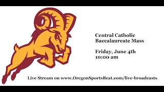 2021 Central Catholic High School Baccalaureate and Senior Slideshow
